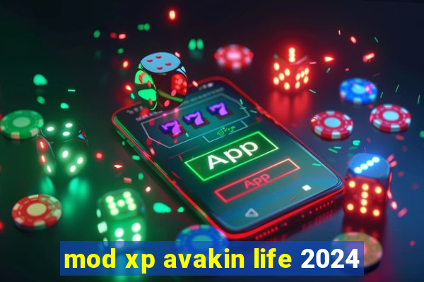 mod xp avakin life 2024